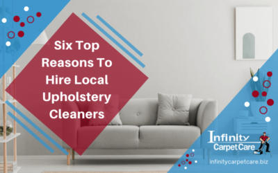 Six Top Reasons To Hire Local Upholstery Cleaners