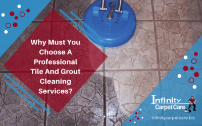 Why Must You Choose A Professional Tile And Grout Cleaning Service?