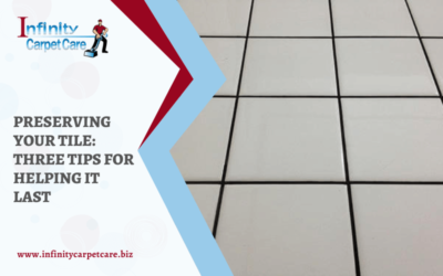 Preserving Your tile: Three Tips For Helping It Last